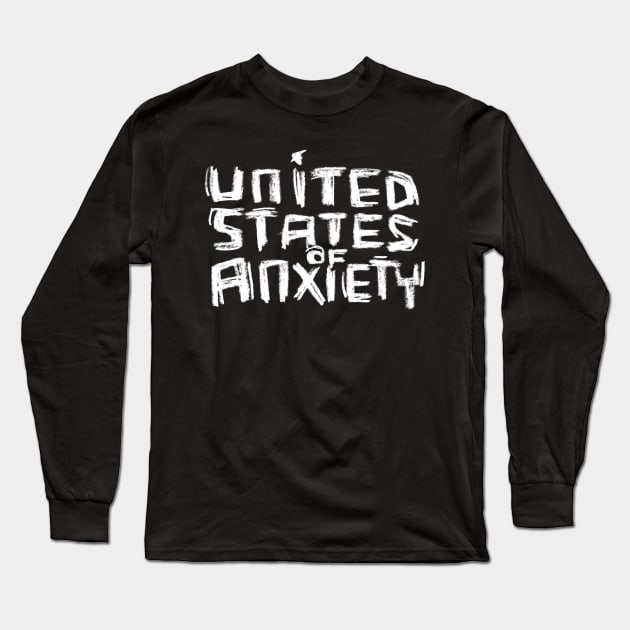 US of A. United States Of Anxiety Long Sleeve T-Shirt by badlydrawnbabe